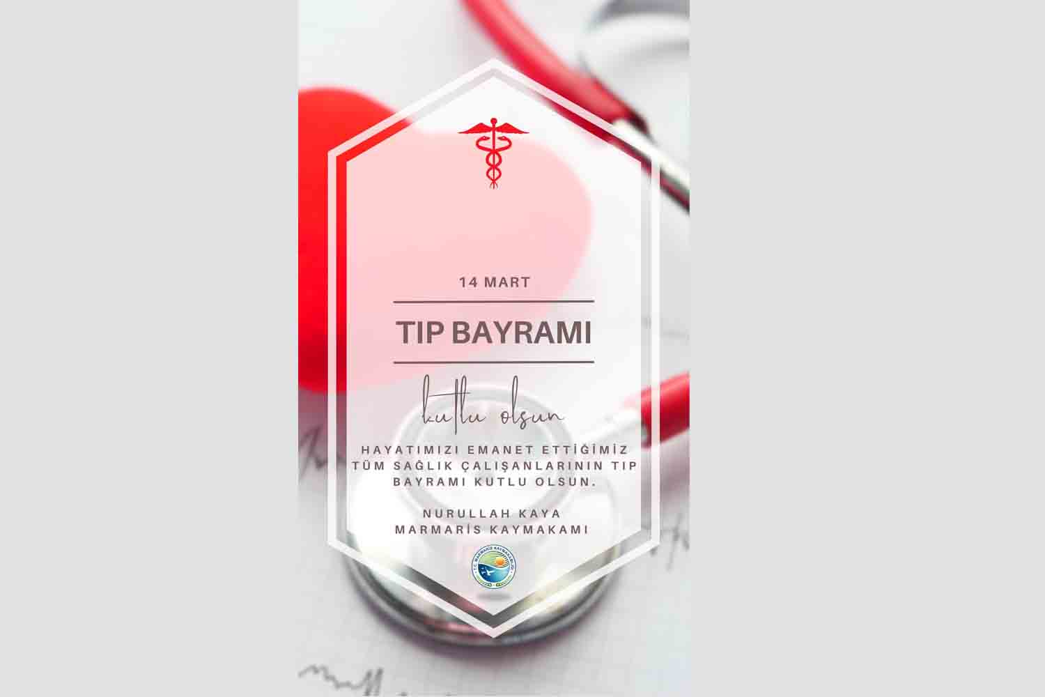 Kaymakam Nurullah Kaya’dan 14 Mart Tıp Bayramı Mesajı