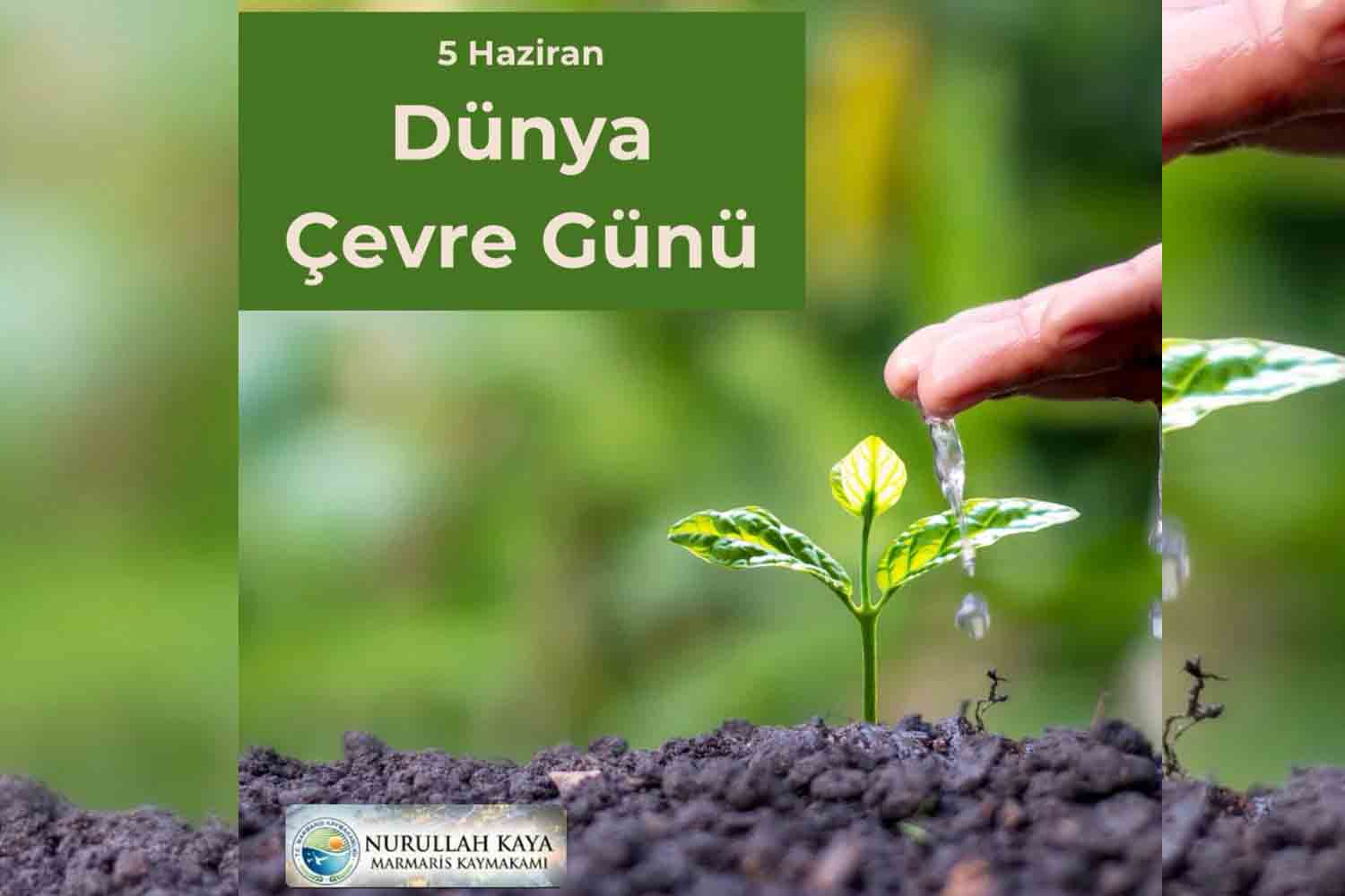 Kaymakam Kaya: “Çevreyi Korumak Yarınlarımızı Güvence Altına Almaktır”